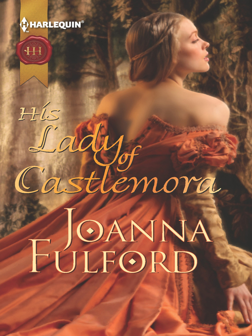 Title details for His Lady of Castlemora by Joanna Fulford - Available